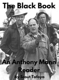 The Black Book: An Anthony Mann Reader